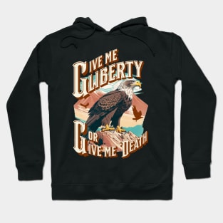 Give me Liberty or Give me Death - the eagle Hoodie